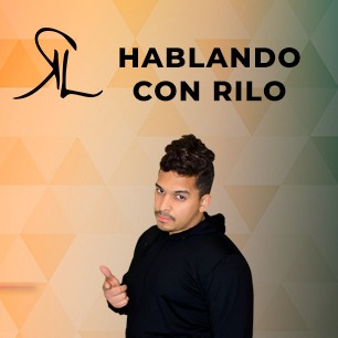 HABLANDO CON RILO